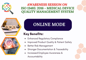 Awareness Session on ISO 13485: 2016 - Medical Device Quality Management System